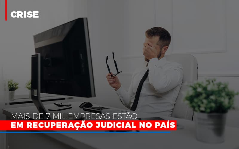 Mais-de-7-mil-empresas-estao-em-recuperacao-judicial-no-pais