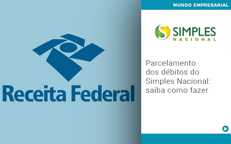 Parcelamento-dos-debitos-do-simples-nacional-saiba-como-fazer